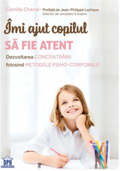 Imi ajut copilul sa fie atent