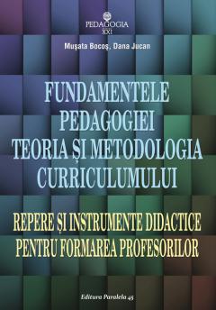 Fundamentele pedagogiei. Teoria si metodologia curriculumului