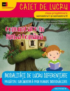 Caiet de lucru - Comunicare in Limba Romana. Clasa pregatitoare
