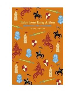 Tales of King Arthur Henry Gilbert