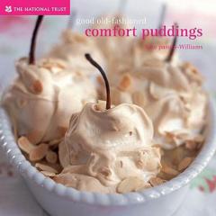 Good Old-Fashioned Comfort Puddings
