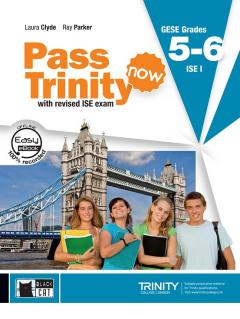 Pass Trinity now 5-6 ISE I