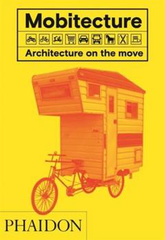 Mobitecture: Architecture on the Move Rebecca Roke