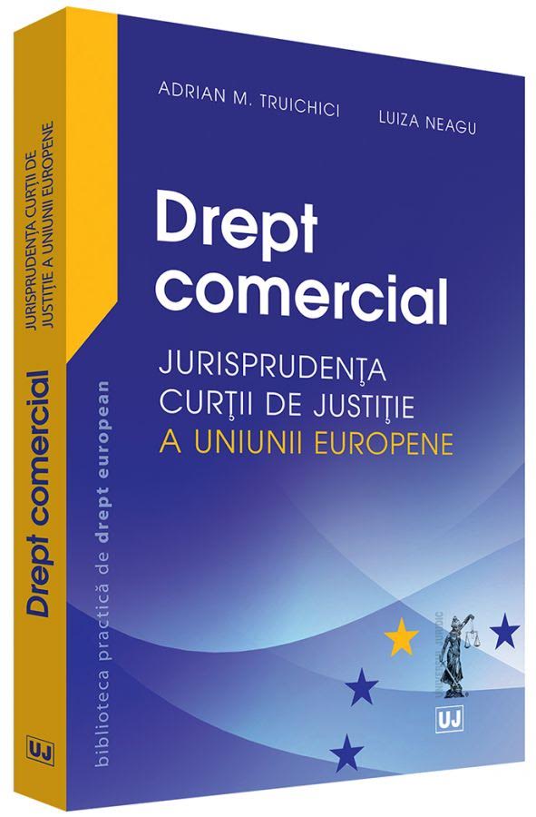Drept comercial. Jurisprudenta Curtii de Justitie a Uniunii Europene