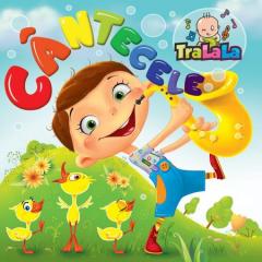 Cantecele TraLaLa - CD Audio pentru copii