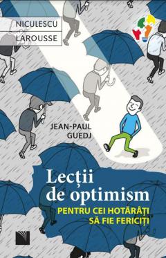 Lectii de optimism pentru cei hotarati sa fie fericiti