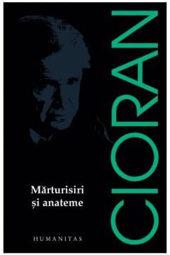 Marturisiri si anateme Emil Cioran