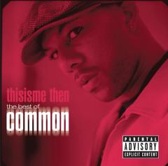 This Is Me Then: The Best Of Common