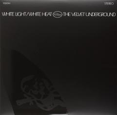 White Light / White Heat - Vinyl
