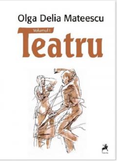 Coperta cărții Teatru. Volumul I si II