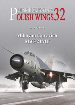 Polish Wings 32: Mikoyan Gurevich MiG-21MF