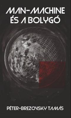 Man-machine - Es a bolygo