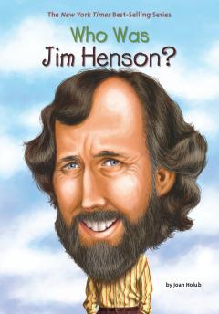 Who Was Jim Henson? Joan Holub