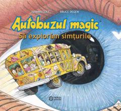 Autobuzul magic. Sa exploram simturile