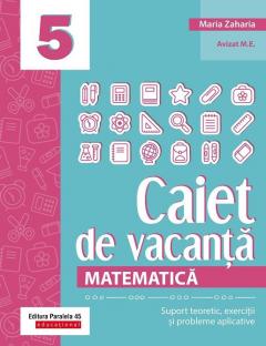 Matematica - Caiet de vacanta. Clasa a V-a