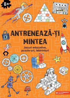 Antreneaza-ti mintea. Jocuri educative, puzzle-uri, labirinturi