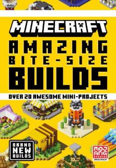 Coperta cărții Minecraft Amazing Bite Size Builds