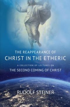 REAPPEARANCE OF CHRIST IN THE ETHERIC