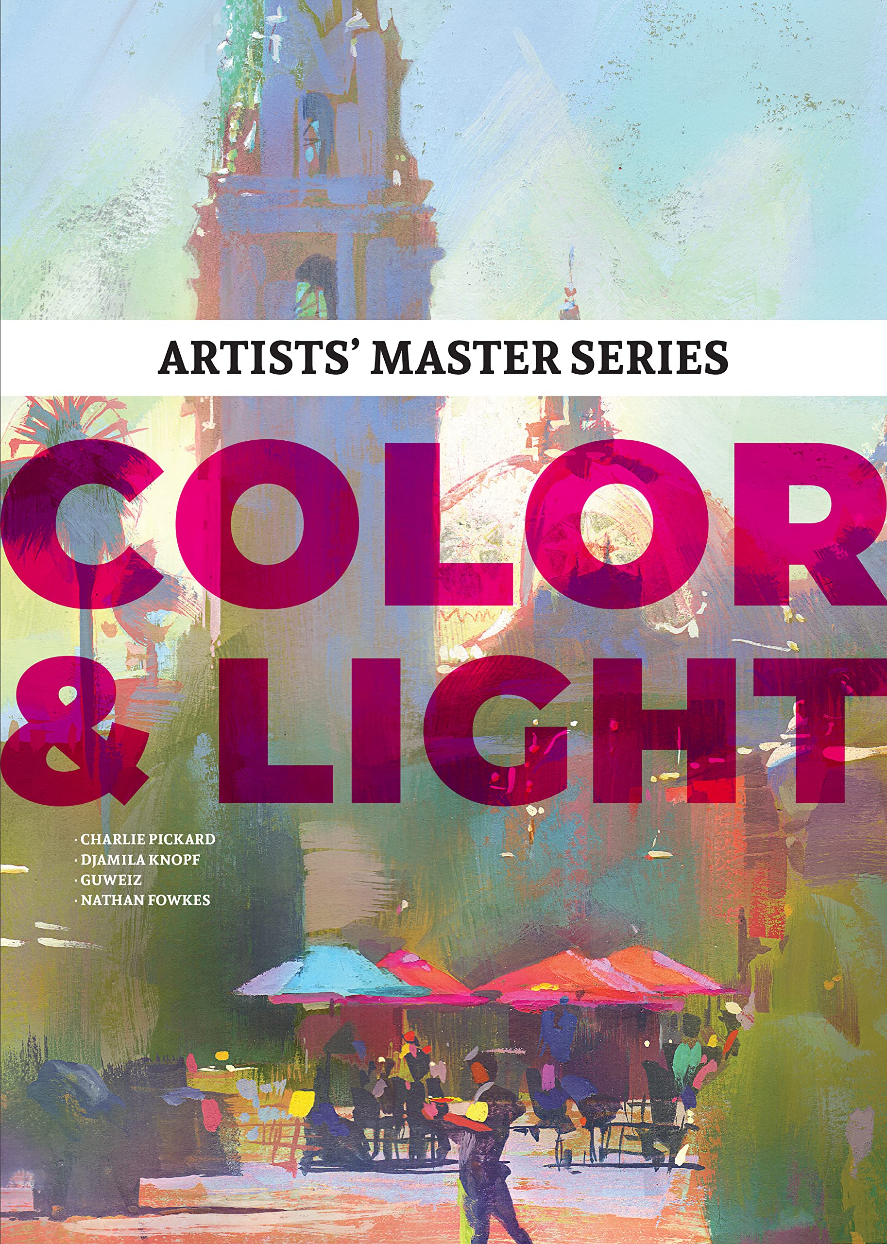 Artists&#039; Master Series: Color and Light