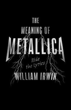 Coperta cărții Meaning Of Metallica