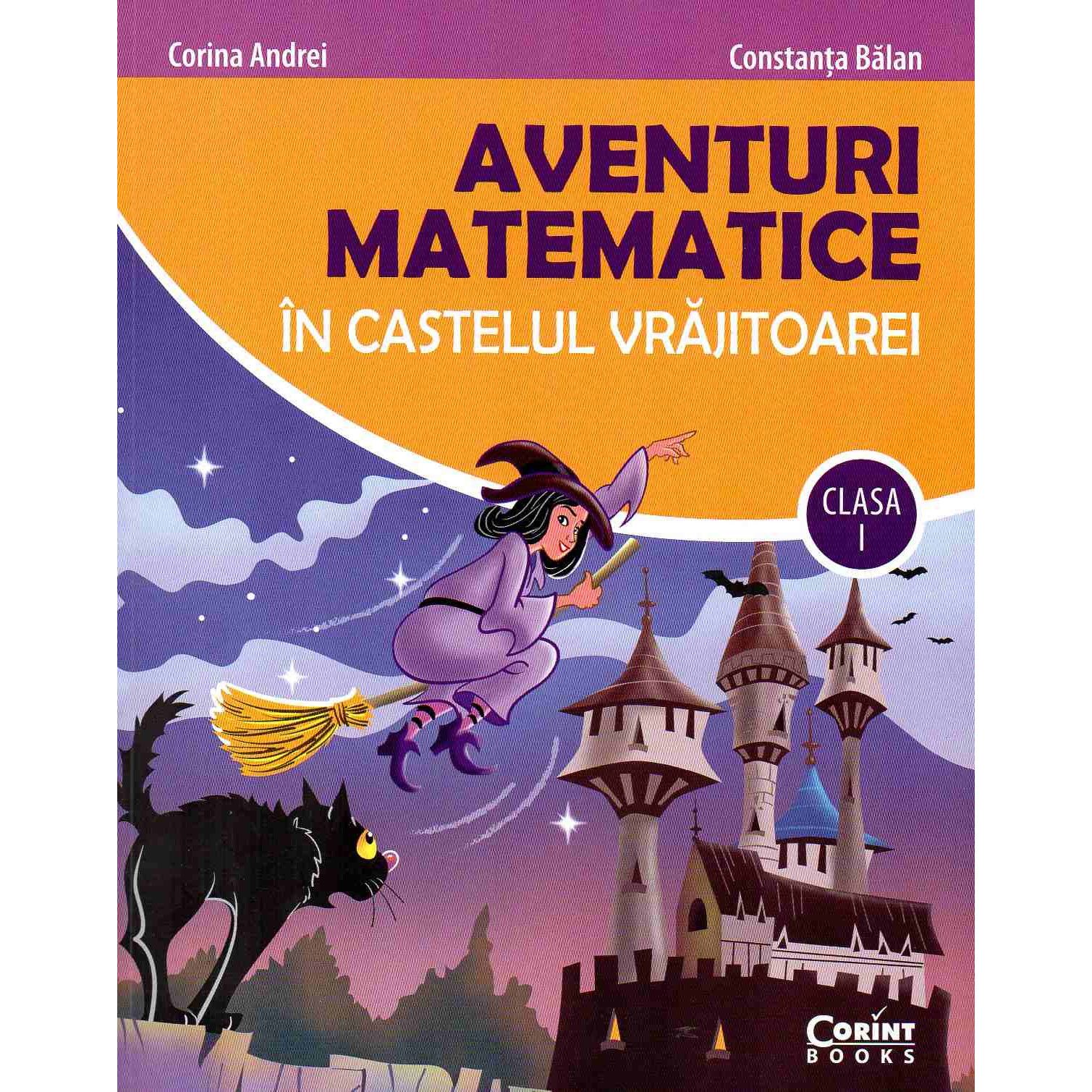 Aventuri matematice in castelul vrajitoarei - clasa I
