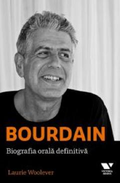 Bourdain. Biografia orala definitiva
