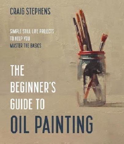 The Beginner&#039;s Guide to Oil Painting