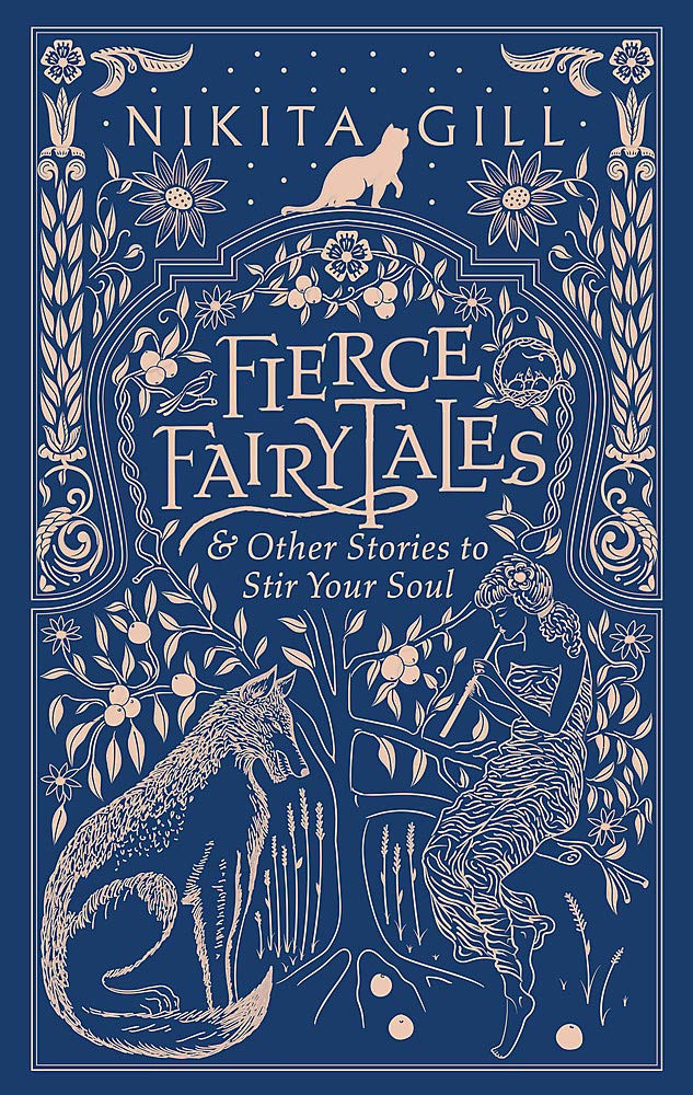 Fierce Fairytales &amp; Other Stories to Stir Your Soul