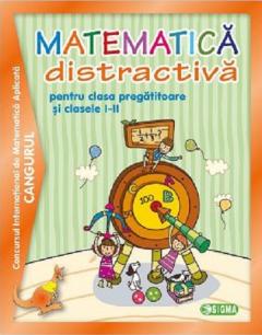 Matematica distractiva pentru clasa pregatitoare si clasele I,  a II a