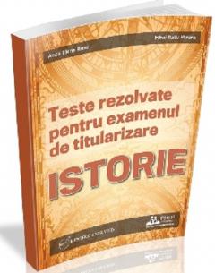 Teste rezolvate pentru examenul de titularizare - Istorie