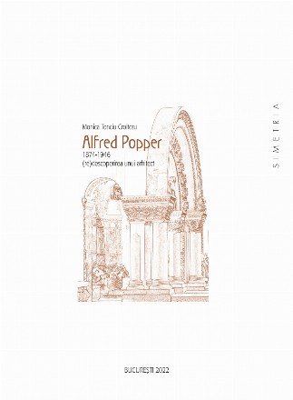 Alfred Popper, 1874-1946: (re)descoperirea unui arhitect