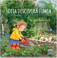 Lotta descopera lumea. In gradina