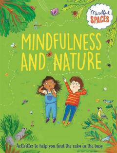 MINDFUL SPACES MINDFULNESS IN NATURE