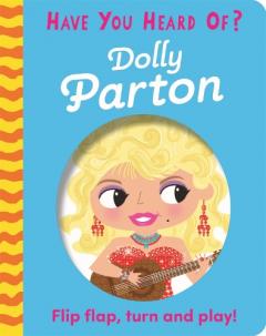 HAVE YOU HEARD OF DOLLY PARTON