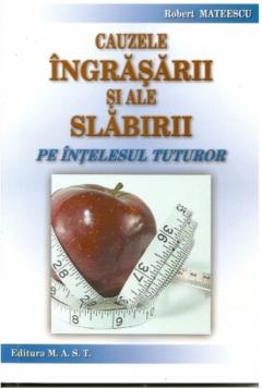 Cauzele ingrasarii si ale slabirii