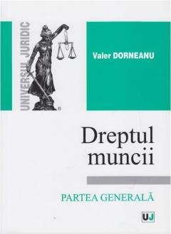 Dreptul muncii. Partea generala