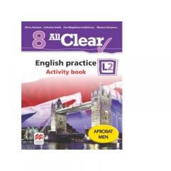 All Clear. English practice L2. Activity Book. Auxiliar pentru clasa a VIII-a