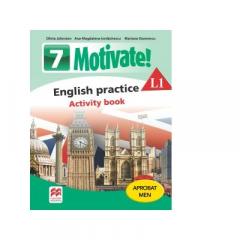 Motivate. English practice L1. Activity Book. Auxiliar pentru clasa a VII-a