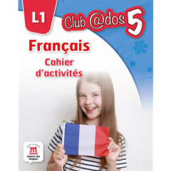 Francais. Cahier D'Activites. L1 Clasa a V-a
