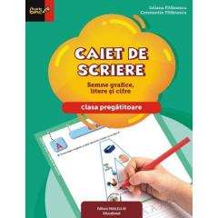 Caiet de scriere. Semne grafice, litere si cifre - Clasa pregatitoare