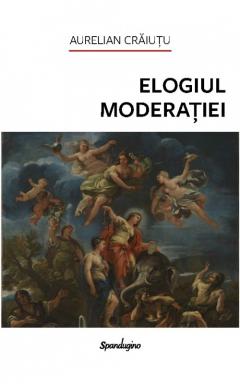 Elogiul moderatiei