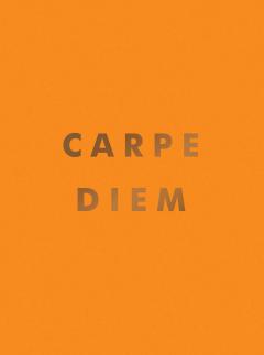 Carpe Diem