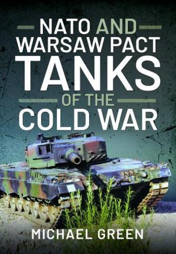 NATO & WARSAW PACT TANKS OF THE COLD WAR - Michael Green