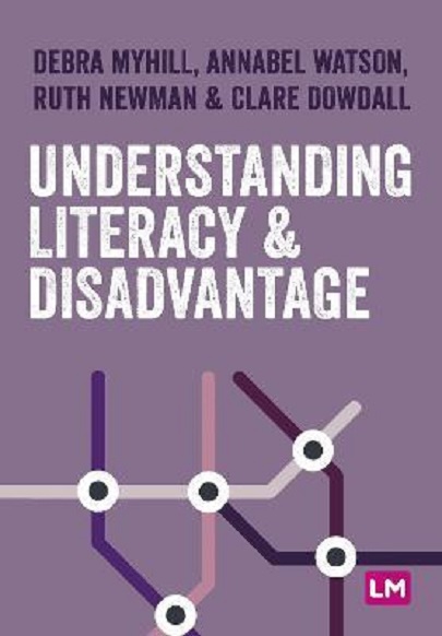 understanding-literacy-disadvantage-debra-myhill-annabel-watson