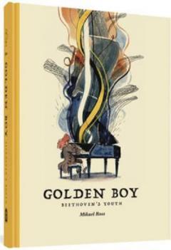 The Golden Boy - Beethoven's Adolescence