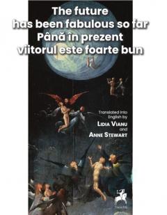 The Future Has Been Fabulous So Far / Pana in prezent viitorul este foarte bun