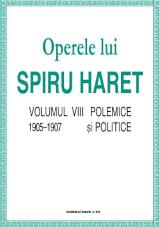 Opere complete (Vol. VIII, Polemice si politice, 1905–1907)