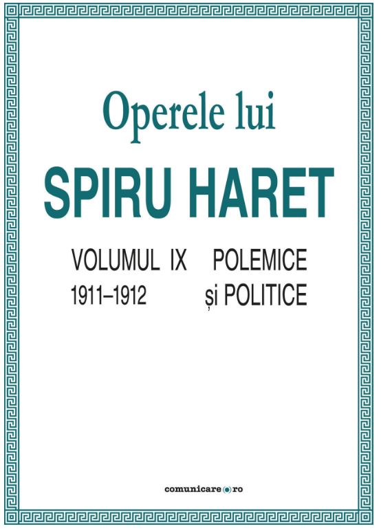 Opere complete (Vol. IX, Polemice si politice, 1911–1912)