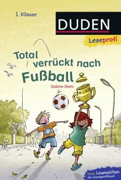 Leseprofi - Total verruckt nach Fußball