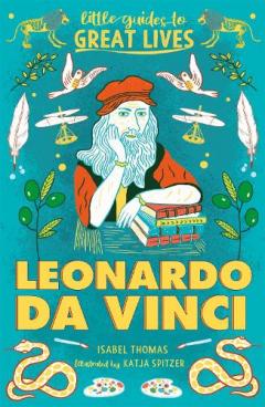 Coperta cărții Little Guides to Great Lives: Leonardo Da Vinci